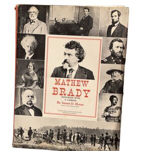 Mathew Brady Historian with a Camera 1955 Hardcover Illustrated Bonanza Books
